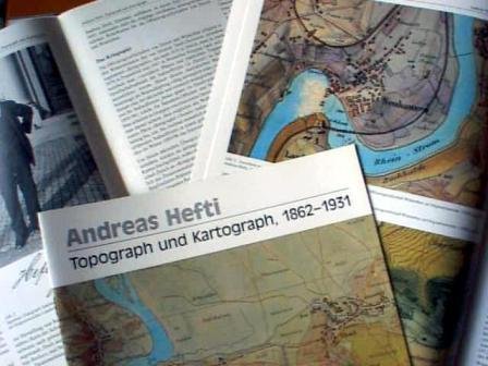 Andreas Hefti - Topograph und Kartograph, 1862-1931