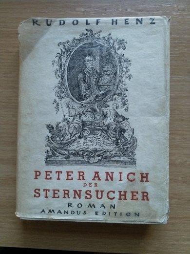 Peter Anich der Sternensucher (Roman) (antiquarisch)
