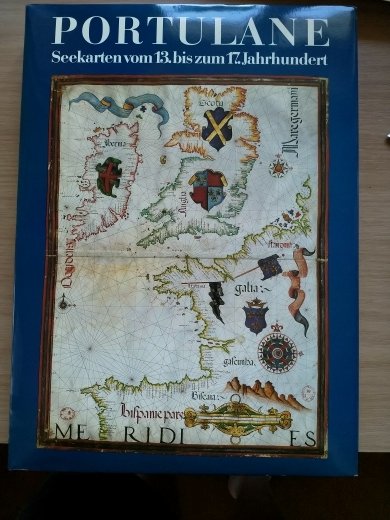 PORTULANE - Seekarten vom 13. bis zum 17. Jahrhundert (antiquarisch)