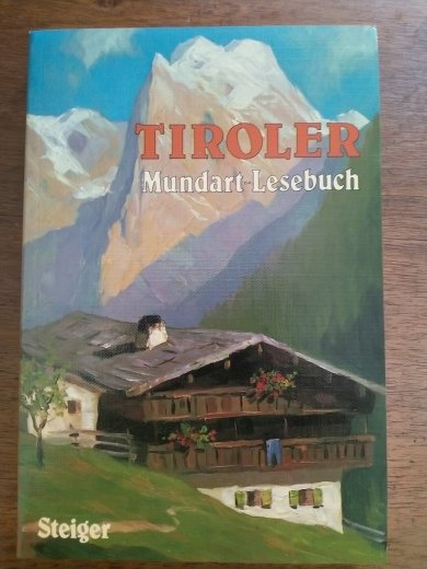 Tiroler Mundart-Lesebuch (antiquarisch)